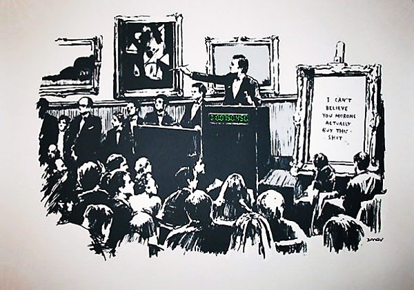 I Can't Believe You Morons Actually Buy This Shit, 2007 - Banksy
